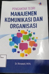 Image of PENGANTAR MANAJEMEN KOMUNIKASI DAN ORGANISASI
