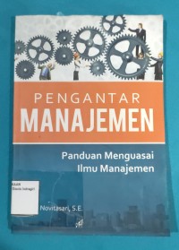 Image of PENGANTAR MANAJEMEN PANDUAN MENGUASAI ILMU MANAJEMEN