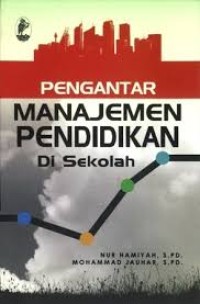 Image of PENGANTAR MANAJEMEN PENDIDIKAN DISEKOLAH