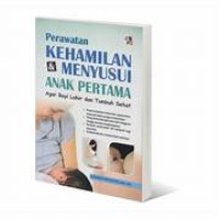 Image of PERAWATAN KEHAMILAN & MENYUSUI ANAK PERTAMA