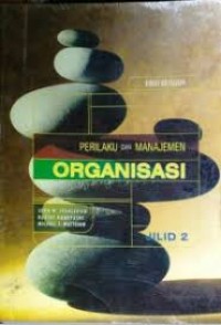 Image of PERILAKU DAN MANAJEMEN ORGANISASI ED. 7 JILID 2