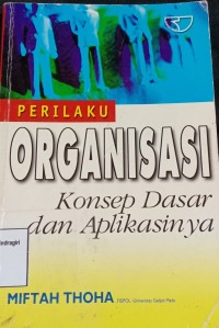 Image of PERILAKU ORGANISASI KONSEP DASAR DAN APLIKASINYA