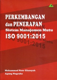 Image of PERKEMBANGAN DAN PENERAPAN SISTEM MANAJEMEN MUTU ISO 9001:2015