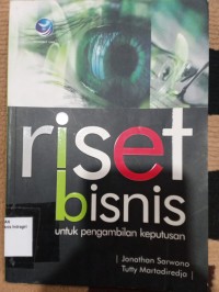 Image of RISET BISNIS ; UNTUK PENGAMBILAN KEPUTUSAN