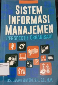 Image of SISTEM INFORMASI MANAJEMEN PERSPEKTIF ORGANISASI