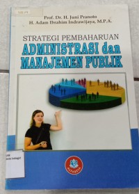 Image of STRATEGI PEMBAHARUAN ADMINISTRASI DAN MANAJEMEN PUBLIK
