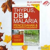 Image of THYPUS, DBD, MALARIA, PENCEGAHAN DAN PENANGGULANNYA