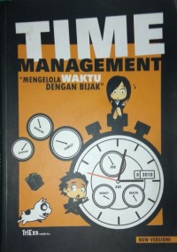 Image of TIME MANAGEMENT : MENGELOLA WAKTU DENGAN BIJAK