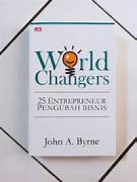 Image of WORLD CHANGERS : 25 ENTREPRENEUR PENGUBAH BISNIS